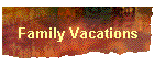 Family Vacations